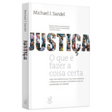 Justiça O Que É Fazer A Coisa Certa De Sandel Michael J Editora José Olympio Ltda Capa Mole Em Português 2011
