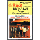 K7 Grupo Fundo De Quintal - Divina Luz - Fita Nova!!!!