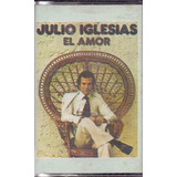K7 Julio Iglesias / El Amor Cassete [43]
