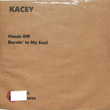 Kacey Hands Off Burnin In My Soul 45 Rpm Compacto 7