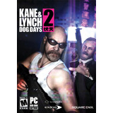 Kane & Lynch 2 Dog Days - Pc - Original - Lacrado
