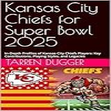 Kansas City Chiefs For Super Bowl 2025 English Edition 