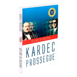 Kardec Prossegue: Não Aplica, De : Adelino Da Silveira. Série Não Aplica, Vol. Não Aplica. Editora Leepp, Capa Mole, Edição Não Aplica Em Português, 2002