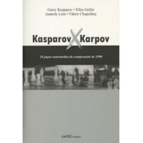 Kasparov X Karpov Garry Kasparov 
