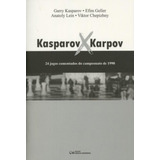 Kasparov X Karpov Garry