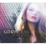 Kathryn Dean Cd Hit The Lights Novo Original Digipack