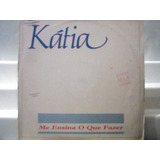 Katia Me Ensina O Que Fazer lp Vinil Disco Mix Polydor 1989