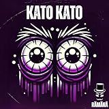 Kato Kato Sped Up 
