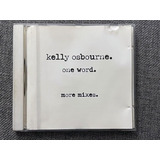 Kelly Osbourne One Word More Mixes