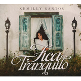 Kemilly Santos Fica Tranquilo Cd Original Lacrado
