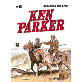 Ken Parker Vol 06 O Povo Dos Homens A Balada De Pat Oshane De Berardi Giancarlo Ken Parker 6 Vol 6 Editorial Edições Mythos Eireli mondadori Comics Tapa Dura En Português 2022