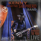 Kenny Wayne Shepherd Straight To You