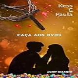 Kess E Paula  Caça Aos