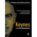 Keynes E Os Pos keyneasianos  Principios De Macroeconomia Para Uma Economia