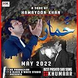 Khumaar - Hamayoon Khan Song 2022