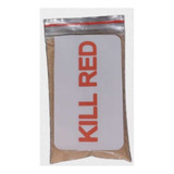 Kill Red 100 Gramas