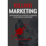 Killing Marketing 