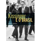 Kissinger E O Brasil De Matias Spektor Pela Jorge Zahar Ed 2009 