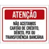 Kit 10 Placa Aceitamos Crédito Débito Pix Transferência36x46