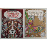Kit 2 Livros Antiestresse Floresta Secreta E Borboletas Secretas P Colorir