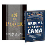 Kit 2livros, As 48 Leis Do Poder + Arrume A Sua Cama, Pequenas Coisas Que Podem Mudar A Sua Vida, E Talvez O Mundo, Clássico Sobre Multiplicar Riqueza E Solucionar Problemas Financeiros