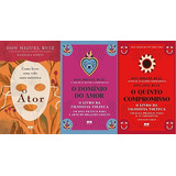 Kit 3 Livros Don Miguel Ruiz O Ator O Quinto Compromisso O Domínio Do Amor
