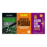 Kit 3 Livros Tiago Brunet O Problema É Seu Especialista Em