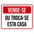 Kit 3 Placas De Sinalização - Vende-se Troca-se Esta Casa