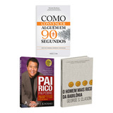 Kit 3livros Pai Rico Pai Pobre Como Convencer Alguém Em 90 Segundos O Homem Mais Rico Da Babilônia Segredos Para Enriquecer Atualizada George S Clason Robert Kyiosaki Nicholas Boothman