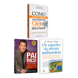 Kit 3livros Pai Rico Pai Pobre Como Convencer Alguém Em 90 Segundos Os Segredos Da Mente Milionária Segredos Para Enriquecer Edição Atualizada Robert Kyiosaki T Harv Eker Nicholas Boothman