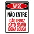 Kit 5 Placa Entre Cão Feroz Gato Bravo Dona Louca 27x35