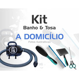 Kit Banho E Tosa A Domicílio