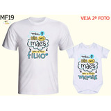 Kit Camiseta Adulto body Bebê Meu Primeiro Dia Das Mães Mf19