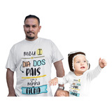 Kit Camiseta Body Menina Bebe Primeiro Dia Dos Pais Filha Ma
