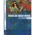 Kit Cd + Dvd Festa Da Disco Music - Música Anos 70 Original