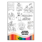 Kit Com 80 Desenhos Para Colorir Pintando Com Jesus São 40 Folhas Soltas Tamanho A4 Com Dois Desenhos Cada Folha Sobre A Vida De Jesus Cristo Ideal Para Crianças Aprenderem Sobre O Salvador