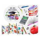 Kit Dia Dos Professores Painel Redondo Trio Capas Retangular