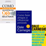 Kit Livros Como Fazer Amigos E Influenciar Pessoas Como Falar Em Publico Influenciar Pessoas No Mundo Dos Negócios Como Convencer Alguém Em 90 Segundos