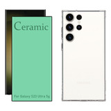 Kit Para Galaxy S23 Ultra 5g Película Cerâmica Capa Tpu