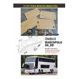 Kit Recorte Montar Miniatura Ônibus G6 8x2 1 18