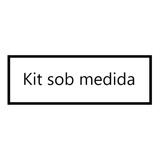 Kit Sob Medida