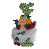 Kit Topo Topper De Bolo Festa Mix Frutas Personalizado