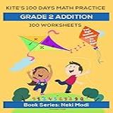 Kite S 100 Days Math Practice  Grade 2 Addition   100 Worksheets  Addition Of Two Double Digit Numbers  English Edition 