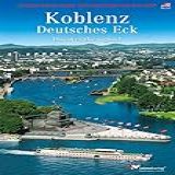 Koblenz Deutsches Eck Inglês Ausgabe Guia De Foto Colorido Para A Cidade E O Canto Alemão Deutsches Eck 