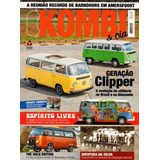 Kombi & Cia Nº2 Clipper Gold Edition Vw Reunião De Barndoors