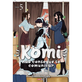 Komi Não Consegue Se Comunicar - 05, De Oda, Tomohito. Editorial Panini, Tapa Mole En Português, 2022