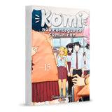 Komi Não Consegue Se Comunicar - 15, De Tomohito Oda., Vol. 15. Editora Panini, Capa Mole Em Português, 2023