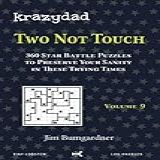 Krazydad Two Not Touch Volume 9: 360 Star Battle Puzzles To Preserve Your Sanity In These Trying Times