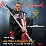 Kung Fu Vol-20 The Double Dragon Spear - By Si-gung Dr. Angel Alberto Valazques [dvd]