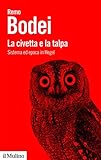 La Civetta E La Talpa: Sistema Ed Epoca In Hegel (biblioteca Paperbacks) (italian Edition)
